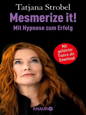 cover image of Mesmerize it! Mit Hypnose zum Erfolg